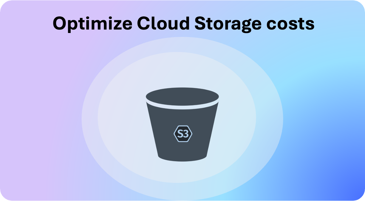 How to optimize cloud storage cost S3, Azure Blob, and GCS